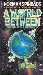 A World Between (1979) by Norman Spinrad
